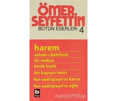 Ömer Seyfettin - Bütün Eserleri 4 - Ömer Seyfettin - Bilgi Yayınevi