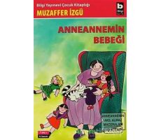 Anneannemin Bebeği Anneannemin Akıl Almaz Maceraları 10. Kitap - Muzaffer İzgü - Bilgi Yayınevi