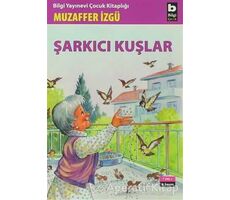 Şarkıcı Kuşlar - Muzaffer İzgü - Bilgi Yayınevi