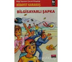 Bilgisayarlı Şapka - Hidayet Karakuş - Bilgi Yayınevi