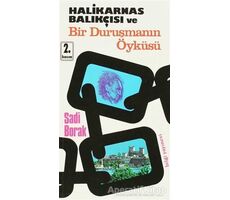 Halikarnas Balıkçısı ve Bir Duruşmanın Öyküsü - Sadi Borak - Bilgi Yayınevi