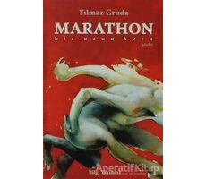 Marathon Bir Uzun Koşu - Yılmaz Gruda - Bilgi Yayınevi