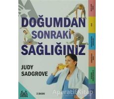 Doğumdan Sonraki Sağlığınız - Judy Sadgrove - Arkadaş Yayınları