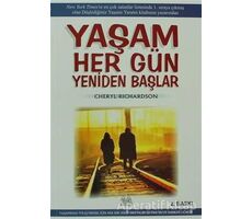 Yaşam Her Gün Yeniden Başlar - Cheryl Richardson - Arkadaş Yayınları