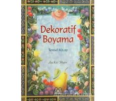 Dekoratif Boyama Temel Kitap - Jackie Shaw - Arkadaş Yayınları