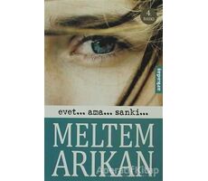 Evet... Ama... Sanki... - Meltem Arıkan - Arkadaş Yayınları