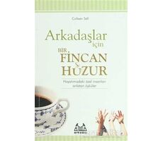 Arkadaşlar İçin Bir Fincan Huzur - Colleen Sell - Arkadaş Yayınları