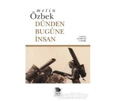 Dünden Bugüne İnsan - Metin Özbek - İmge Kitabevi Yayınları