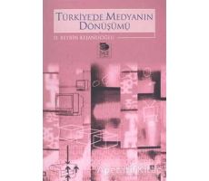 Türkiyede Medyanın Dönüşümü - D. Beybin Kejanlıoğlu - İmge Kitabevi Yayınları