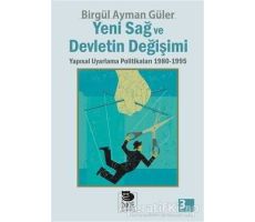 Yeni Sağ ve Devletin Değişimi Yapısal Uyarlama Politikaları 1980 - 1995