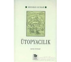 Ütopyacılık - Krishan Kumar - İmge Kitabevi Yayınları