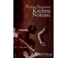 Kırılma Noktası - Ferhan Şaylıman - İmge Kitabevi Yayınları