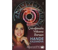 Çocuğunuzla Yıldızınız Barışsın - Hande Kazanova - Doğan Kitap