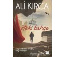 Öteki Bahçe - Ali Kırca - Doğan Kitap