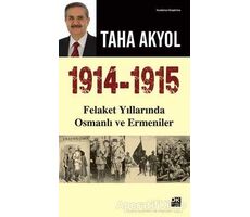 1914 -1915 Felaket Yıllarında Osmanlı ve Ermeniler - Taha Akyol - Doğan Kitap