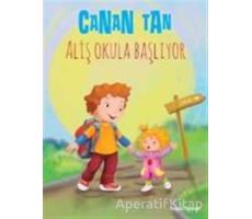 Aliş Okula Başlıyor - Canan Tan - Doğan Egmont Yayıncılık