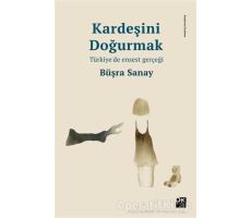 Kardeşini Doğurmak - Büşra Sanay - Doğan Kitap