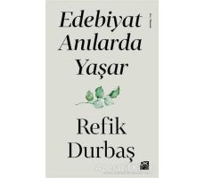 Edebiyat Anılarda Yaşar - Refik Durbaş - Doğan Kitap