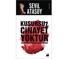 Kusursuz Cinayet Yoktur Kusursuza Yakın Olanlar Vardır - Sevil Atasoy - Doğan Kitap