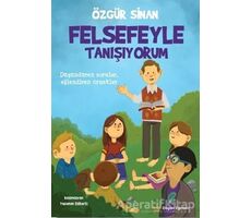 Felsefeyle Tanışıyorum - Özgür Sinan - Doğan Egmont Yayıncılık