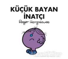 Küçük Bayan İnatçı - Roger Hargreaves - Doğan Egmont Yayıncılık