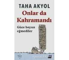 Onlar da Kahramandı - Taha Akyol - Doğan Kitap