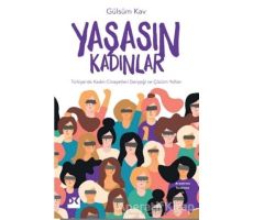 Yaşasın Kadınlar - Gülsüm Kav - Doğan Kitap