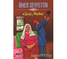 Gizli Mabet - Ömer Seyfettin - Parıltı Yayınları