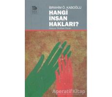 Hangi İnsan Hakları? - İbrahim Ö. Kaboğlu - İmge Kitabevi Yayınları