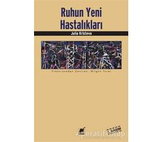 Ruhun Yeni Hastalıkları - Julia Kristeva - Ayrıntı Yayınları