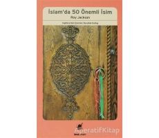 İslam’da 50 Önemli İsim - Roy Jackson - Ayrıntı Yayınları