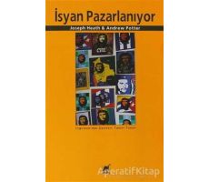 İsyan Pazarlanıyor - Andrew Potter - Ayrıntı Yayınları