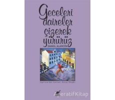 Geceleri Daireler Çizerek Yürürüz - Daniel Alarcon - Ayrıntı Yayınları