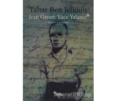 Jean Jenet: Yüce Yalancı - Tahar Ben Jelloun - Sel Yayıncılık