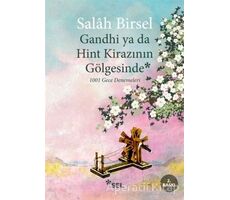 Gandhi ya da Hint Kirazının Gölgesinde - Salah Birsel - Sel Yayıncılık