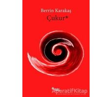 Çukur - Berrin Karakaş - Sel Yayıncılık