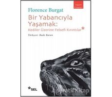 Bir Yabancıyla Yaşamak - Florence Burgat - Sel Yayıncılık