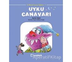 Uyku Canavarı - En Matrak Canavar Öyküleri 2 - Aytül Akal - Uçanbalık Yayıncılık