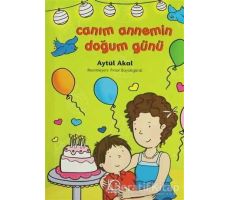 Canım Annemin Doğum Günü - Aytül Akal - Uçanbalık Yayıncılık