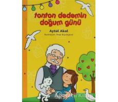 Tonton Dedemin Doğum Günü - Aytül Akal - Uçanbalık Yayıncılık