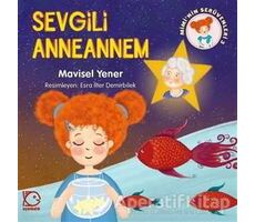 Miminin Serüvenleri 3 - Sevgili Anneannem - Mavisel Yener - Uçanbalık Yayıncılık