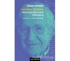 Karanlık Çökerken Umutsuzluğa Karşı İyimserlik - Noam Chomsky - Bgst Yayınları