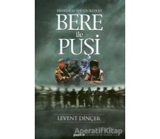 Bere ile Puşi - Levent Dinçer - Pozitif Yayınları