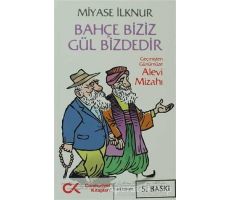 Bahçe Biziz Gül Bizdedir - Miyase İlknur - Cumhuriyet Kitapları