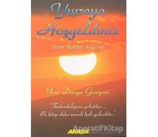 Yuvaya Hoşgeldiniz Yeni Dünya Gezegeni - Steve Rother - Akaşa Yayınları