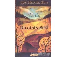 Bilginin Sesi - Don Miguel Ruiz - Akaşa Yayınları