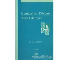 Cumhuriyet Dönemi Türk Edebiyatı - İbrahim Kıbrıs - Anı Yayıncılık