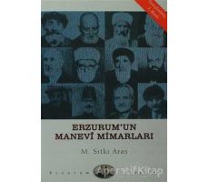 Erzurum’un Manevi Mimarları - M. Sıtkı Aras - Dergah Yayınları