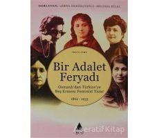 Bir Adalet Feryadı Osmanlı’dan Türkiye’ye Beş Ermeni Feminist Yazar 1862 - 1933