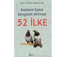 Kadının Eşine Sevgisini Arttıran 52 İlke - Adil Fethi Abdullah - Beka Yayınları